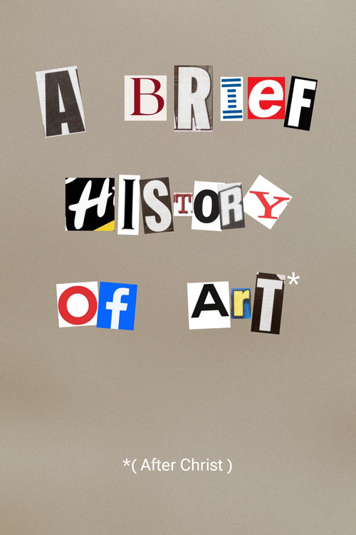 A Brief History of Art (After Christ) poster