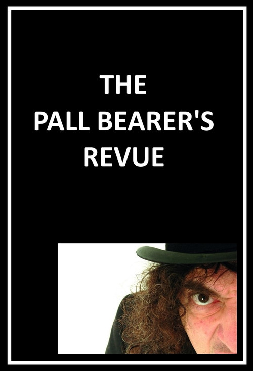 The Pall Bearer's Revue poster