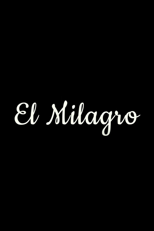 El Milagro poster