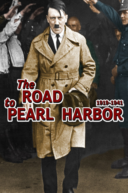 The Road To Pearl Harbor, 1919-1941 poster