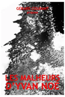 Les Malheurs d'Yvan Noé poster