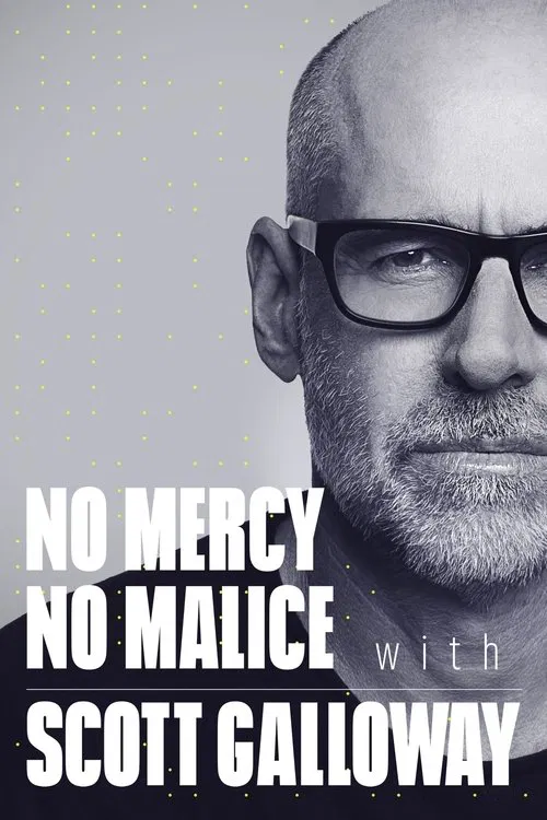 No Mercy, No Malice with Scott Galloway poster