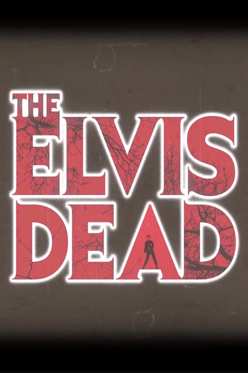 The Elvis Dead poster