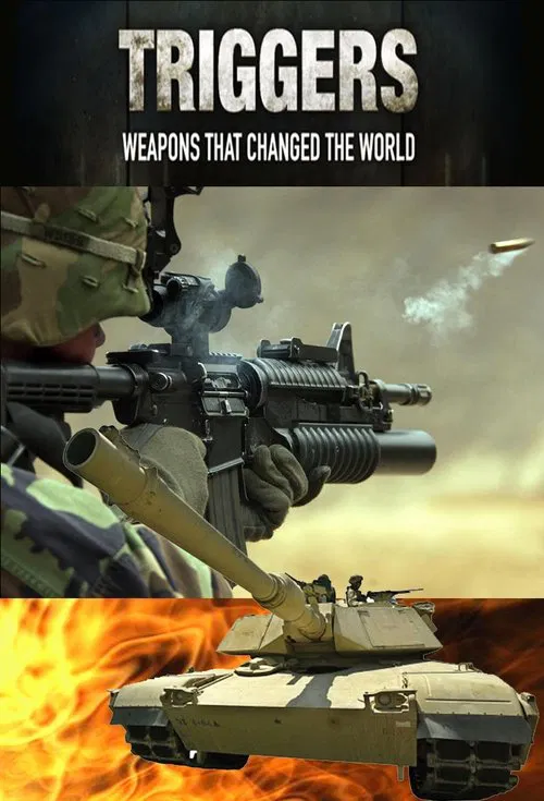 Triggers: Weapons That Changed the World poster