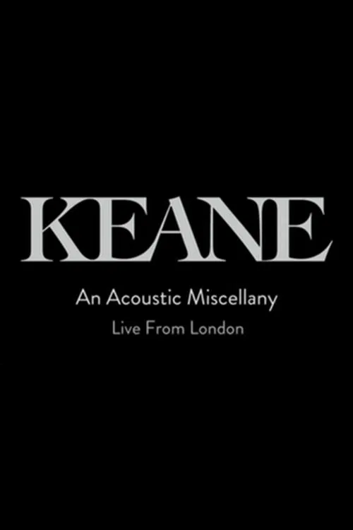 Keane: An Acoustic Miscellany - Live From London poster