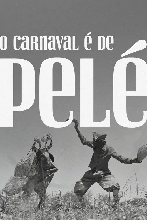 O Carnaval é de Pelé poster