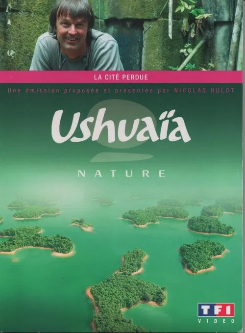 Ushuaia Nature - La cité perdue poster