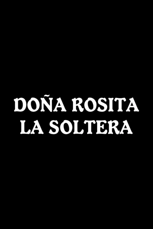 Doña Rosita la Soltera poster