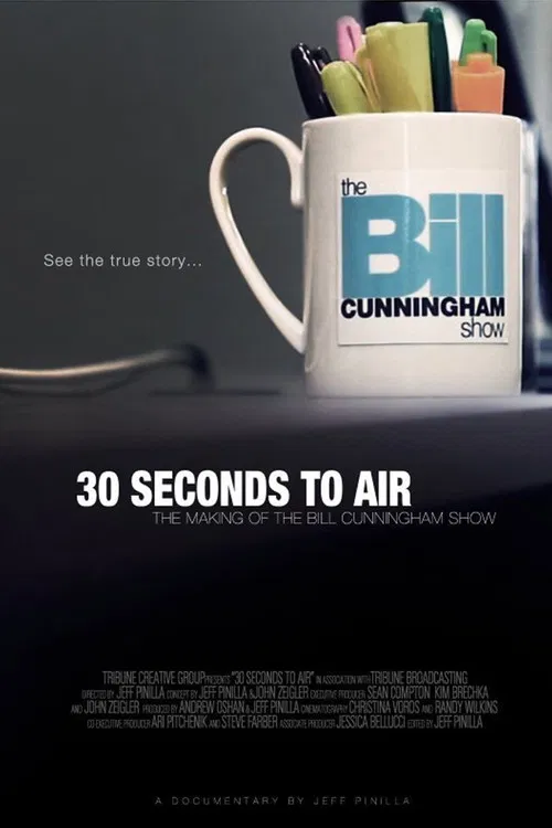 30 Seconds to Air: The Making of the Bill Cunningham Show poster