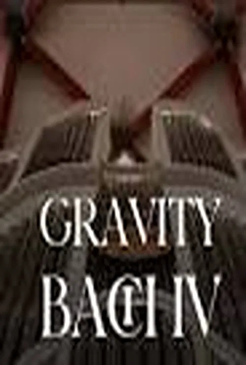 Gravity Bach Complete performance of works for organ - Vol. 4 poster