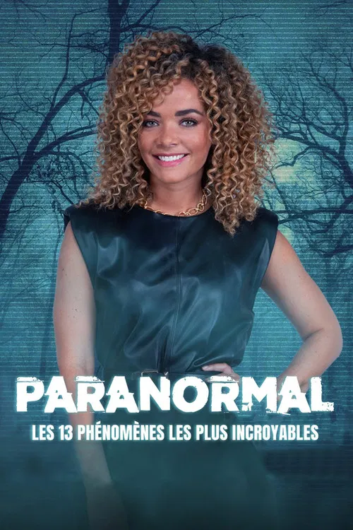 Paranormal : les 13 phénomènes les plus incroyables poster