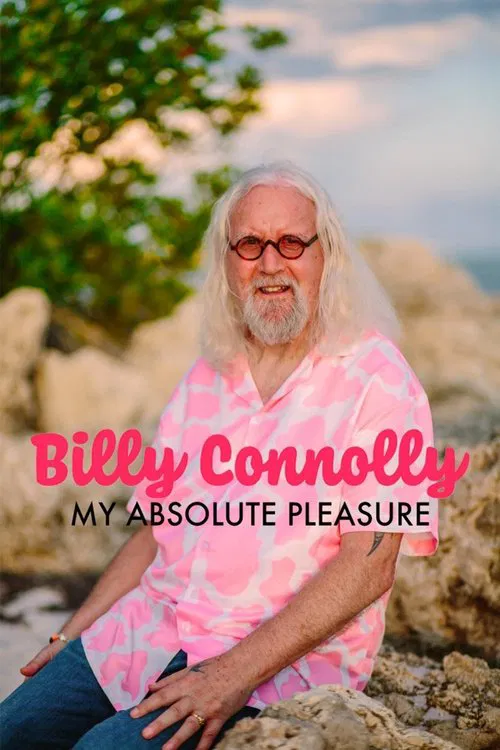 Billy Connolly: My Absolute Pleasure poster