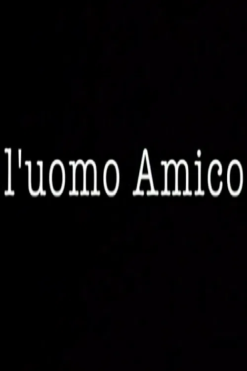 L'uomo Amico poster