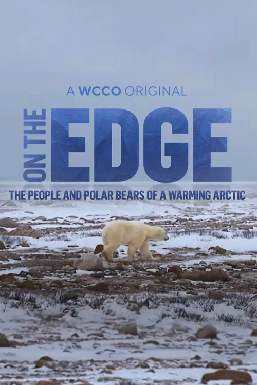 On The Edge: The People and Polar Bears of a Warming Arctic poster