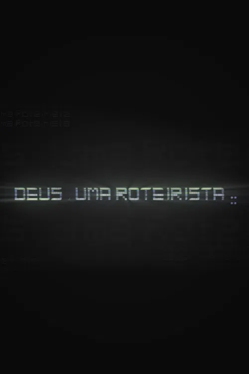 Deus, uma roteirista poster