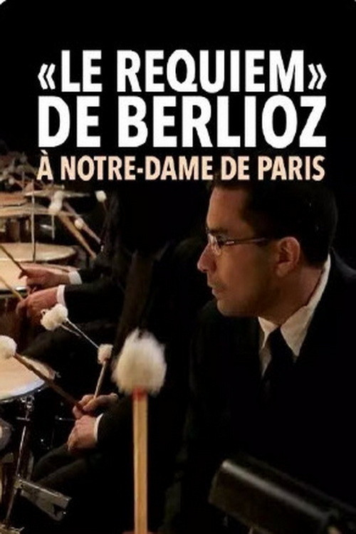 Le Requiem de Berlioz à Notre-Dame de Paris poster