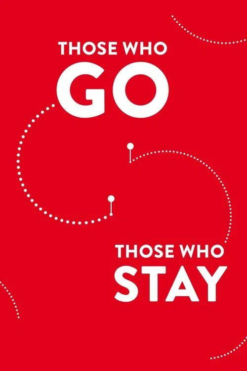 Those Who Go Those Who Stay poster
