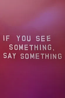 If You See Something, Say Something poster