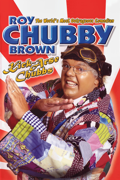 Roy Chubby Brown: Kick-Arse Chubbs poster