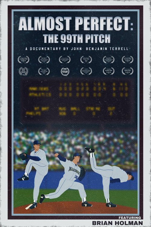 Almost Perfect: The 99th Pitch poster