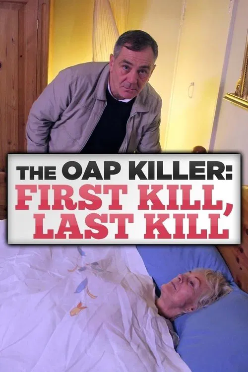The OAP Killer: First Kill, Last Kill poster