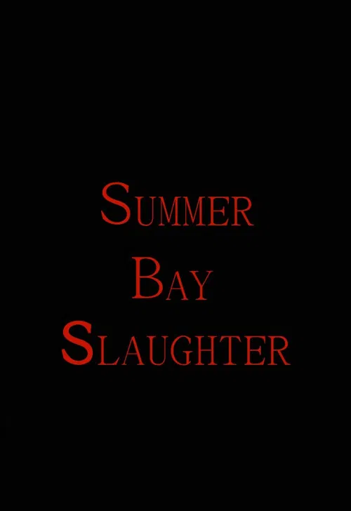 Summer Bay Slaughter poster