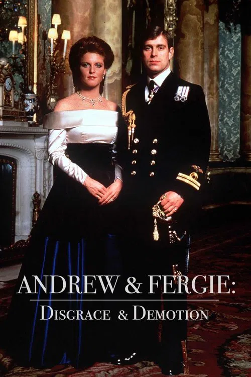 Andrew & Fergie: Disgrace and Demotion poster