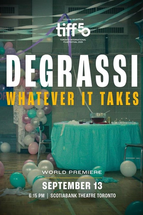 Degrassi: Whatever It Takes poster