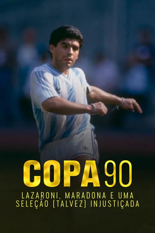 Copa 90: Lazaroni, Maradona e uma seleção (talvez) injustiçada poster
