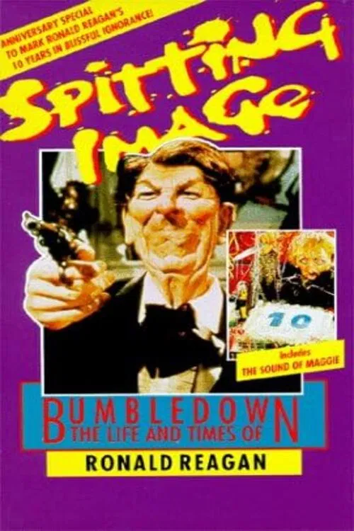 Spitting Image: Bumbledown – The Life and Times of Ronald Reagan poster