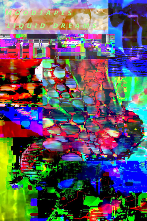 MOODTAPES / LIQUID DREAMS poster
