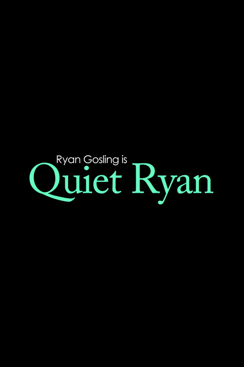 Quiet Ryan poster