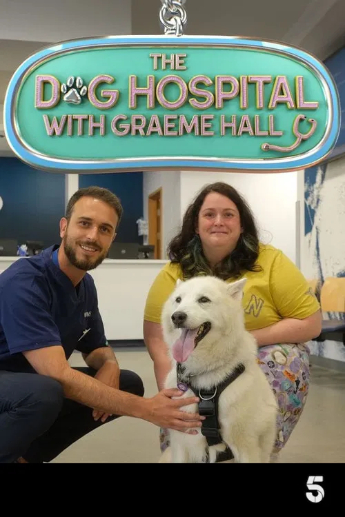 The Dog Hospital with Graeme Hall poster