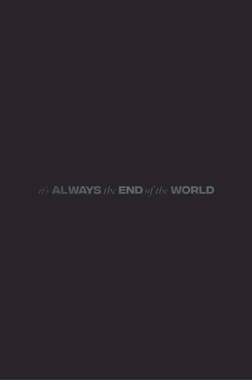 It's Always the End of the World poster