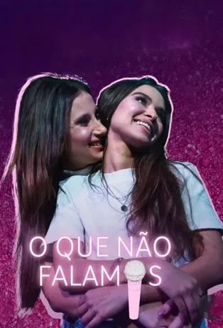 O Que Não Falámos (Websérie) poster