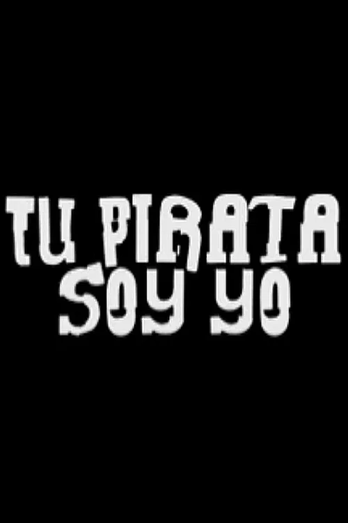 Tu pirata soy yo poster