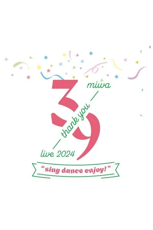 miwa -39 live- 2024 "sing dance enjoy" poster
