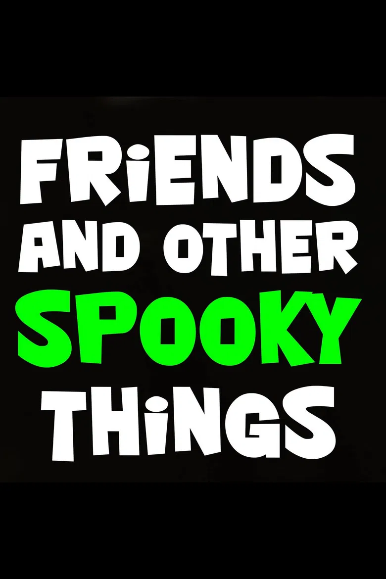 Friends and Other Spooky Things poster background