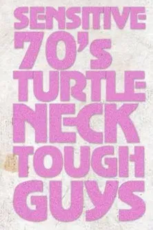 Sensitive 70s Turtleneck Tough Guys 2 poster background