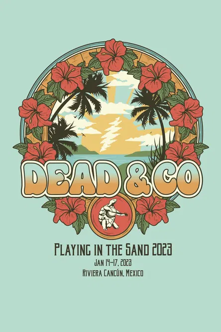 Dead & Company: 2023-01-17 Playing In The Sand, Riviera Maya, MX poster background