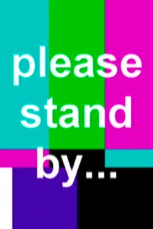 Please Stand By... poster background