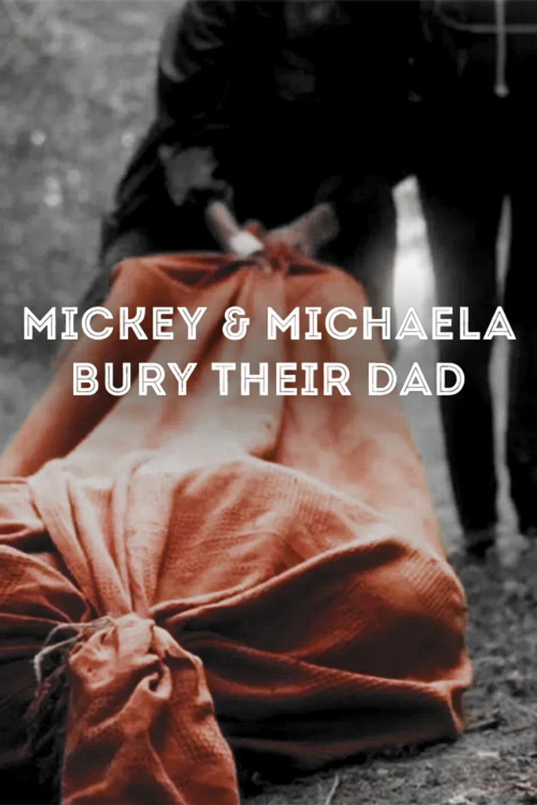 Mickey & Michaela Bury Their Dad poster background