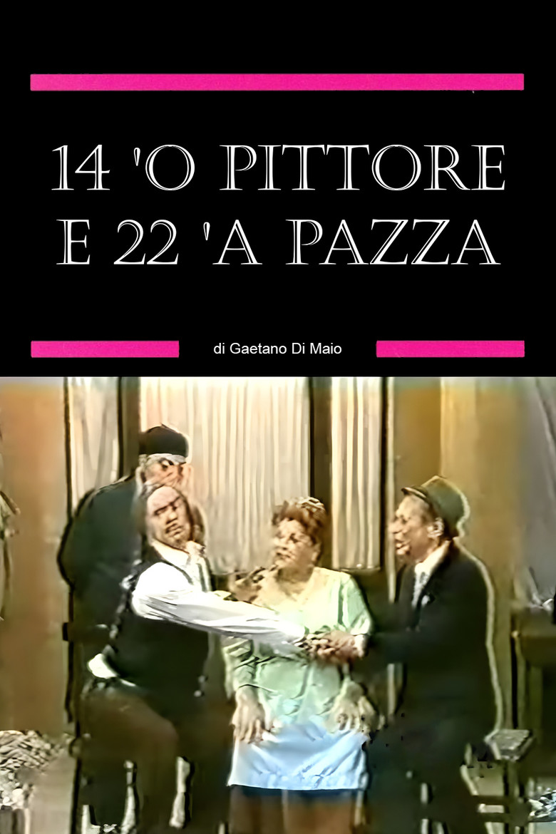 14 'o pittore e 22 'a pazza poster background