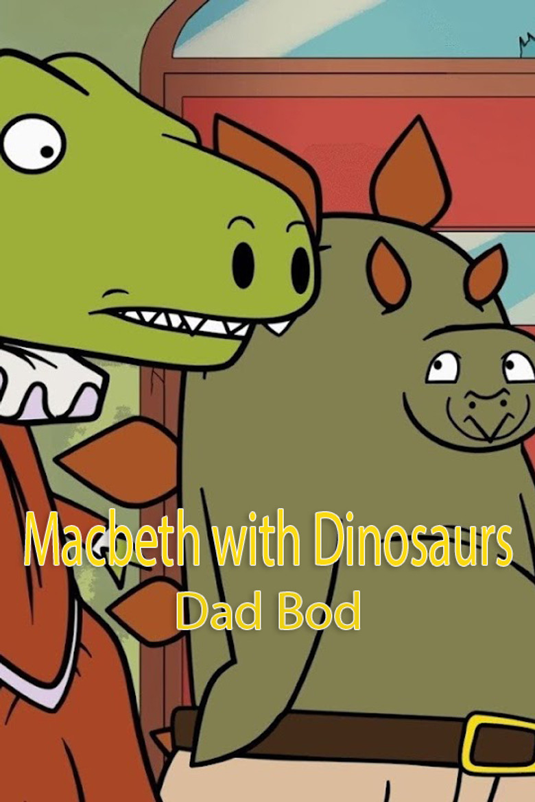 Macbeth with Dinosaurs: Dad Bod poster background