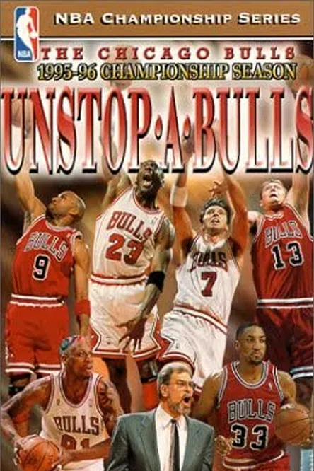 The Official 1996 NBA Championship: Chicago Bulls Unstop-A-Bulls poster background