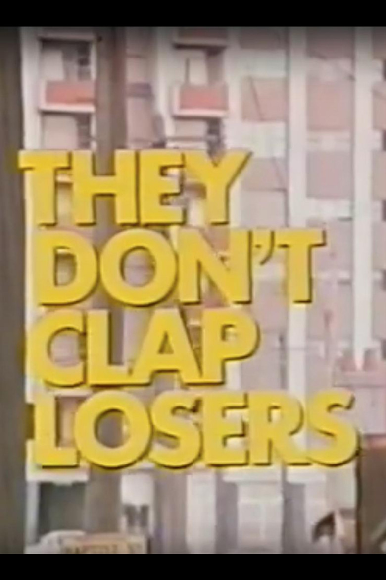 They Don't Clap Losers poster background