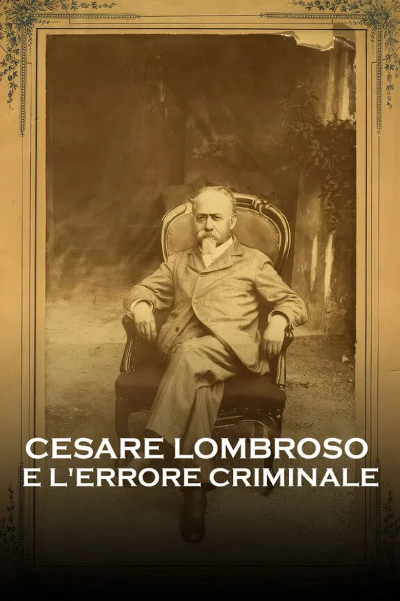 Cesare Lombroso e l'errore criminale poster background
