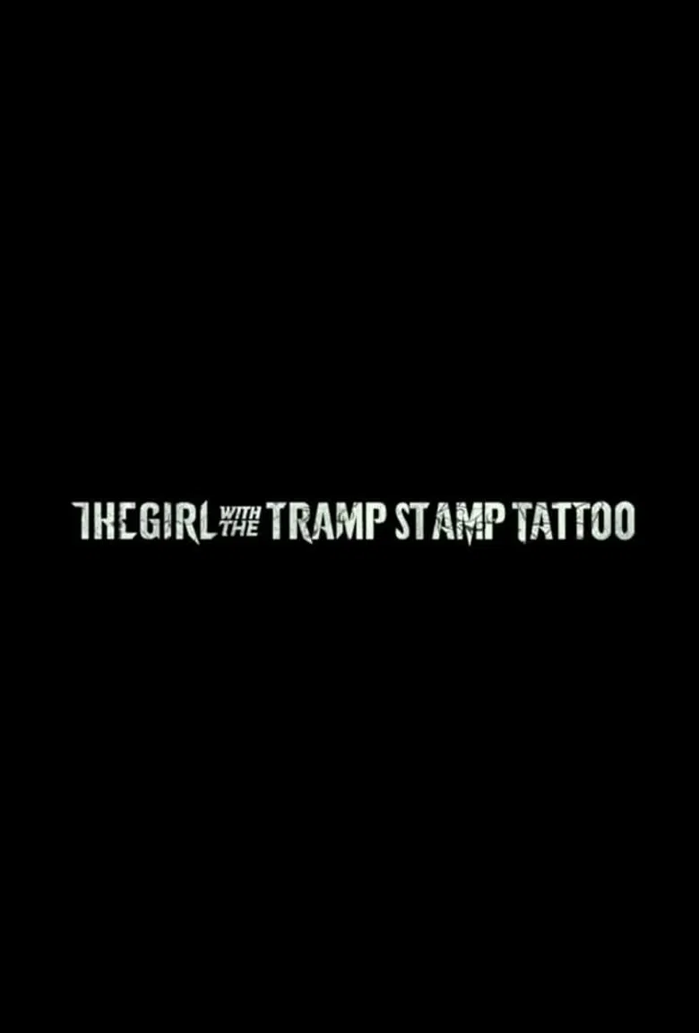 The Girl with the Tramp Stamp Tattoo poster background