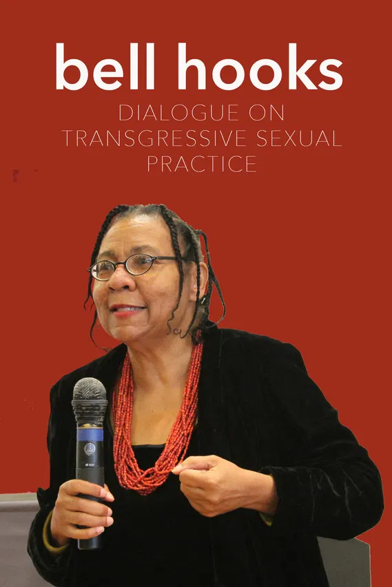 bell hooks: Dialogue on Transgressive Sexual Practice poster background