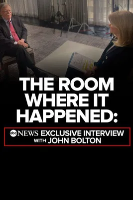 The Room Where It Happened: ABC News Exclusive Interview with John Bolton poster background